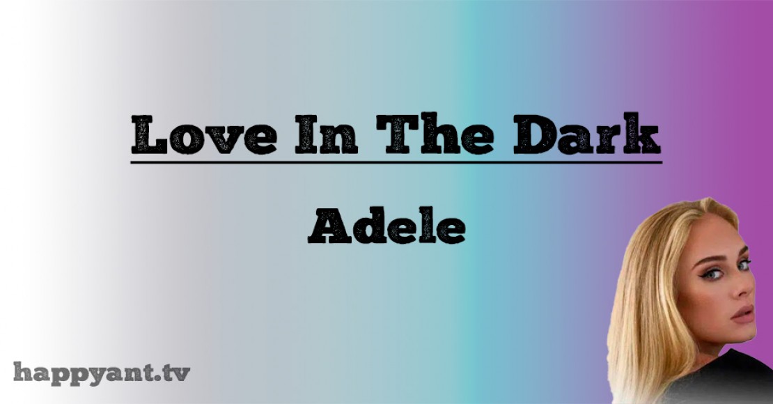 ادل (Adele) | Love in the Dark