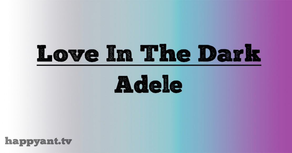 ادل (Adele) | Love in the Dark