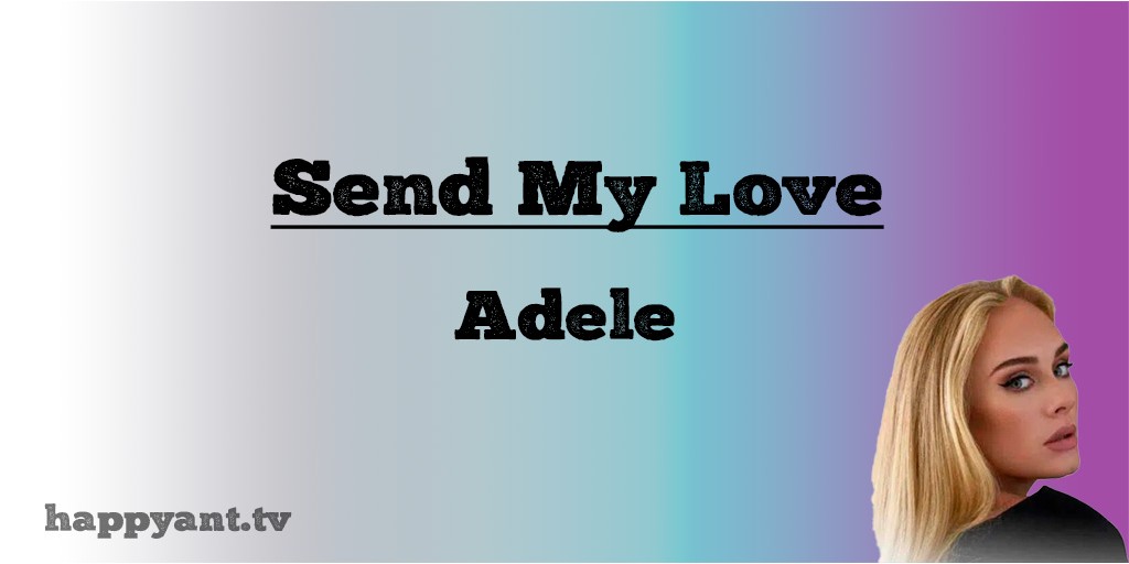 ادل (Adele) | Send my Love to Your New Lovers