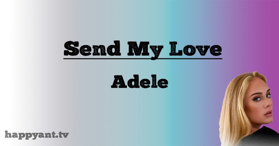 ادل (Adele) | Send my Love to Your New Lovers ادل (Adele) | Send my Love to Your New Lovers