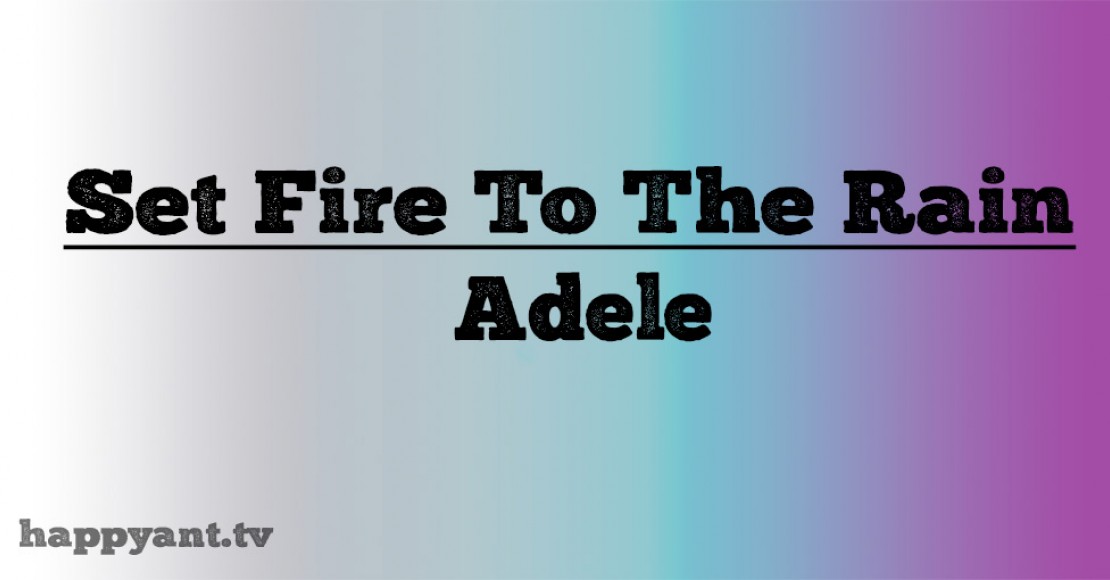 ادل (Adele) | Set Fire to the Rain