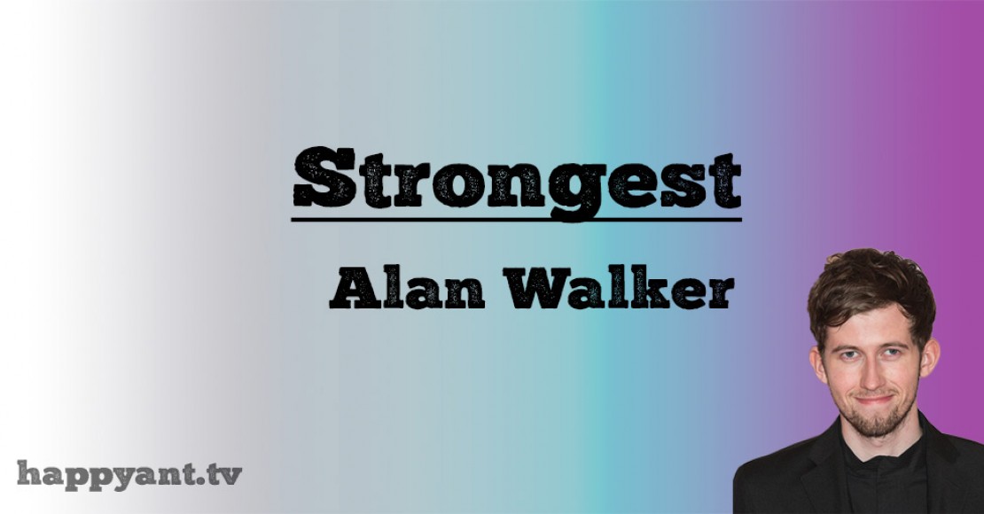 Strongest - Alan Walker (Lyrics)