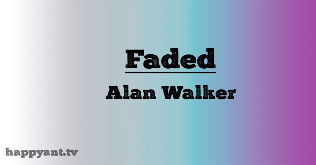 آلن واکر (Alan Walker) | Faded