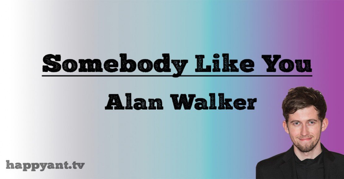 آلن واکر (Alan Walker) | Somebody Like You آلن واکر (Alan Walker) | Somebody Like You