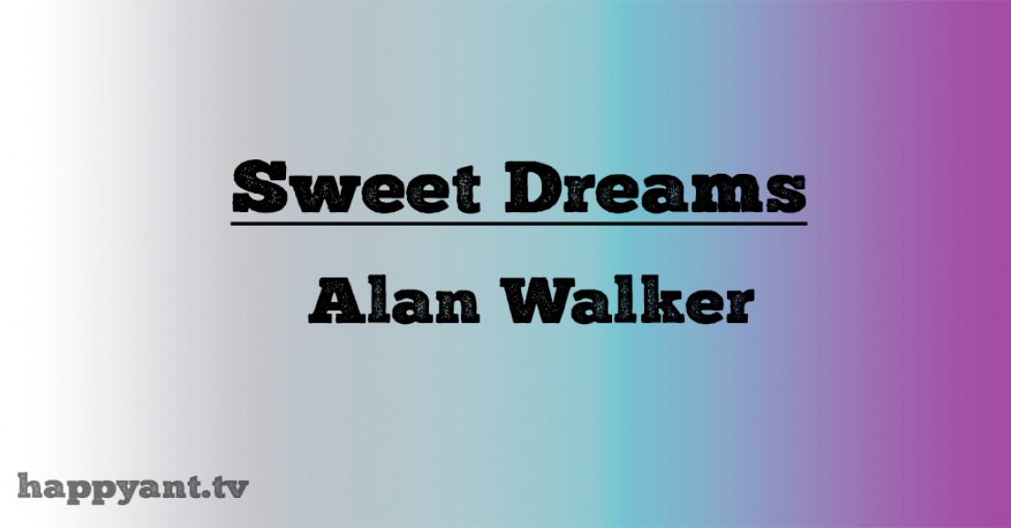 آلن واکر (Alan Walker) | Sweet Dreams