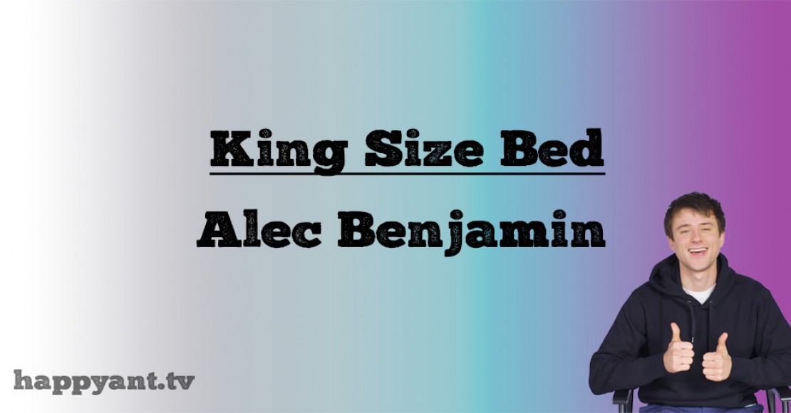 آلیس بنجامین (Alec Benjamin) | King Size Bed