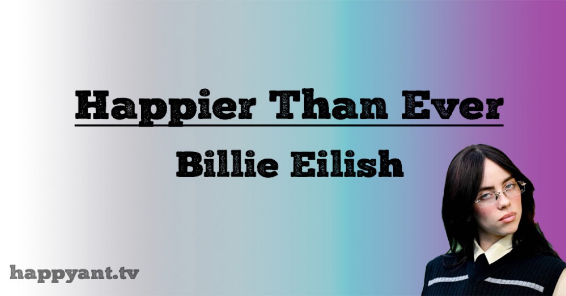 بیلی آیلیش (Billie Eilish) | Happier Than Ever