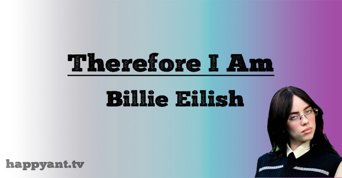 بیلی آیلیش (Billie Eilish) | Therefore I Am