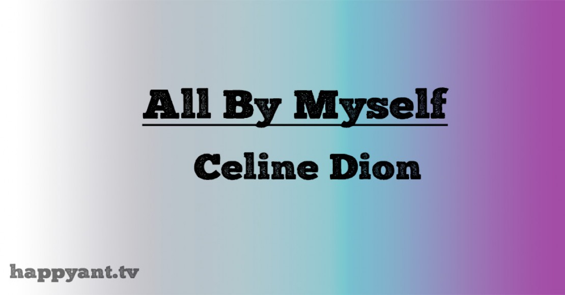 سلین دیون (Celine Dion) | All By Myself