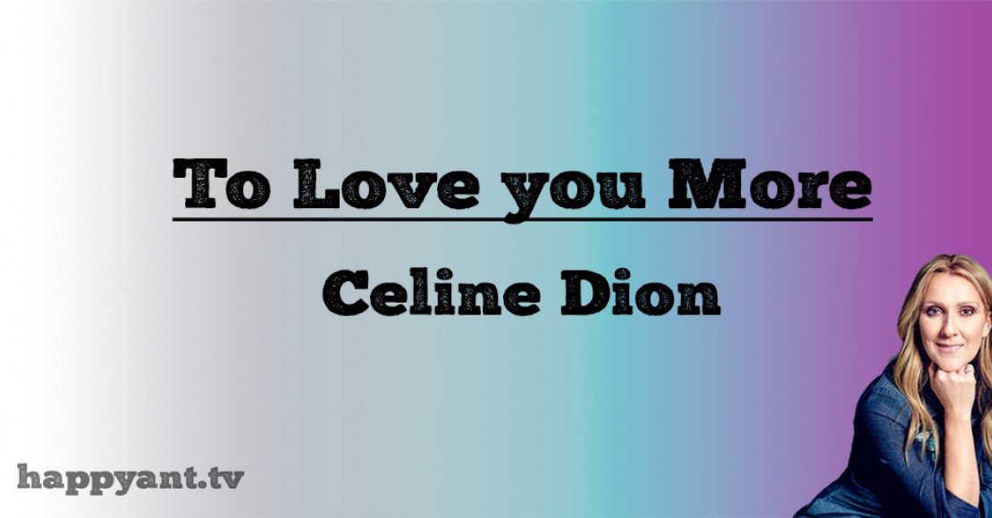 سلین دیون (Celine Dion) | To Love You More سلین دیون (Celine Dion) | To Love You More