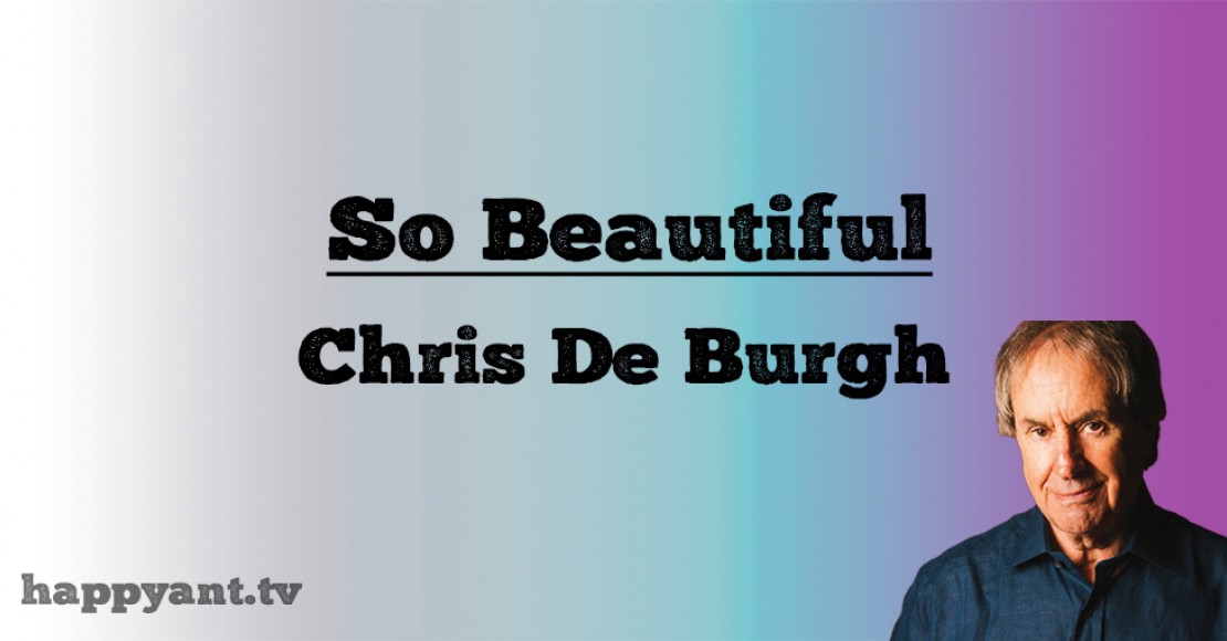 کریس دی برگ (Chris De Burgh) | So Beautiful