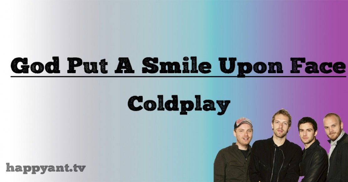 کلد‌پلی (Coldplay) | God Put A Smile Upon Face