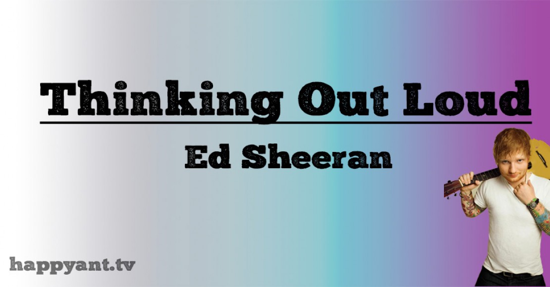 اد شیرن (Ed Sheeran) | Thinking Out Loud