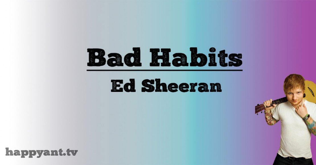 اد شیرن (Ed Sheeran) | Bad Habits