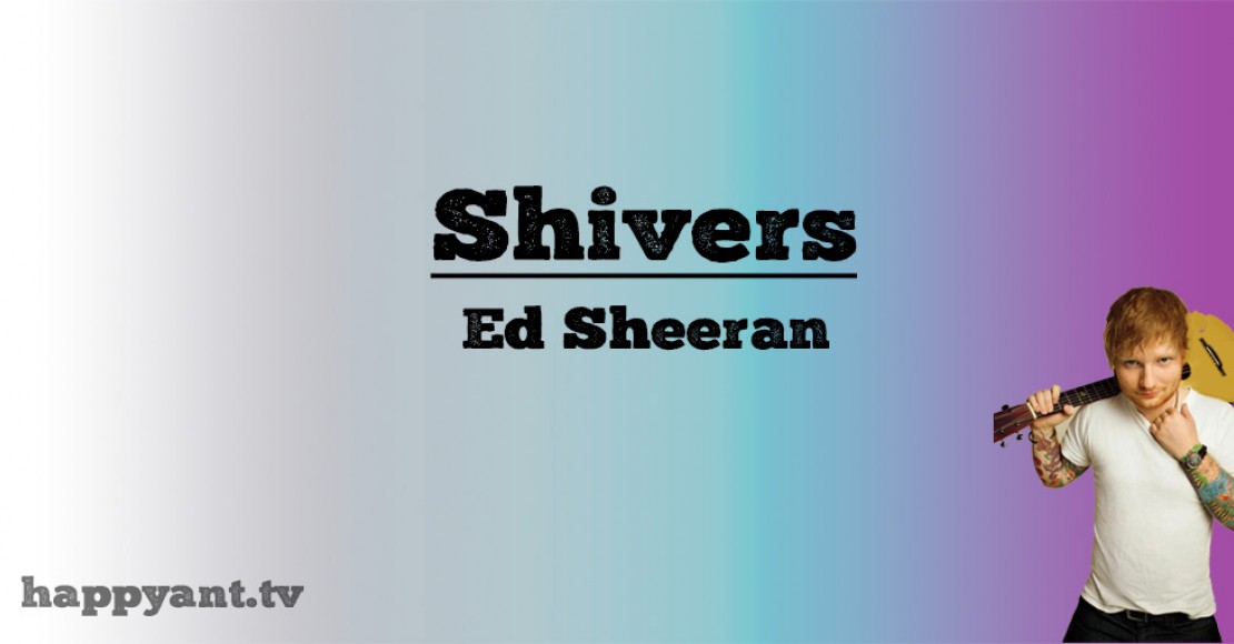 اد شیرن (Ed Sheeran) | Shivers