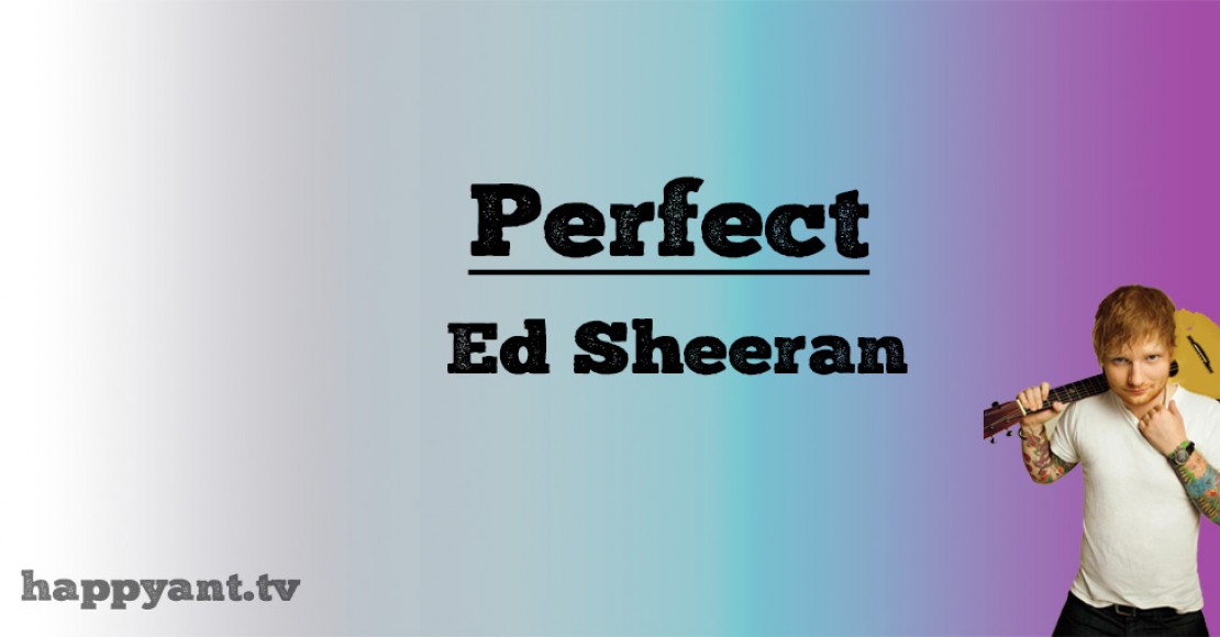 اد شیرن (Ed Sheeran) | Perfect اد شیرن (Ed Sheeran) | Perfect