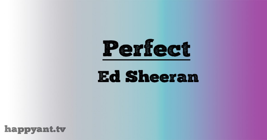 اد شیرن (Ed Sheeran) | Perfect