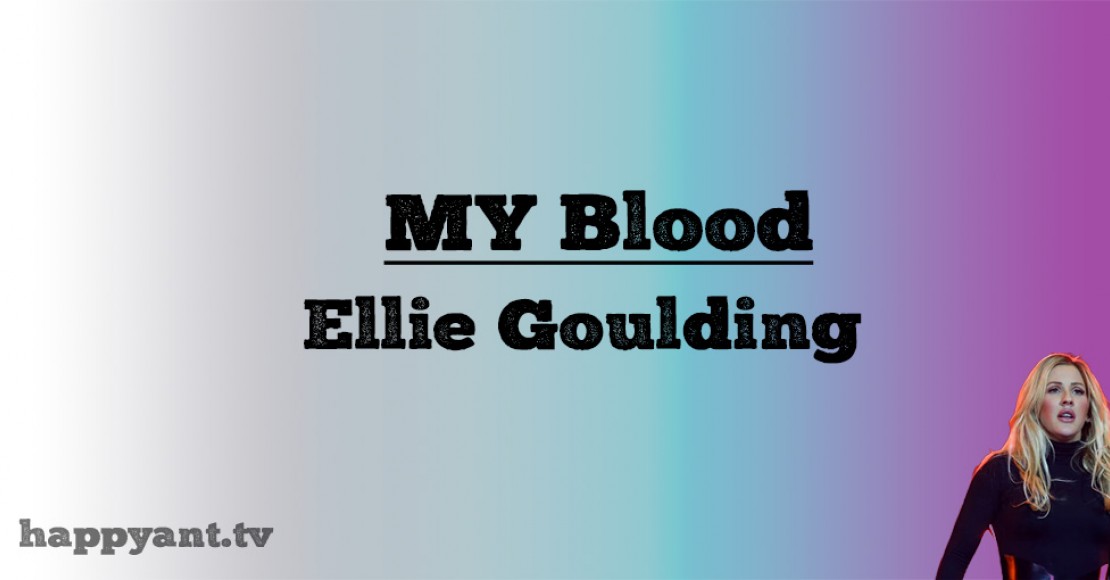 الی گولدینگ (Eliie Goulding) My Blood