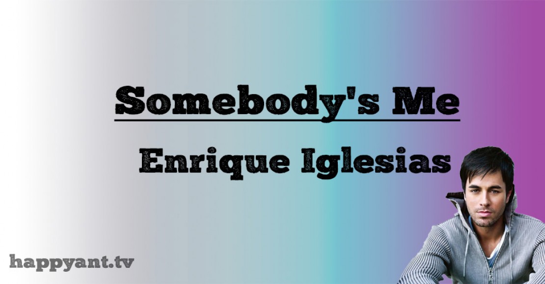 انریکه ایگلسیاس (Enrique Iglesias) | Somebody's Me