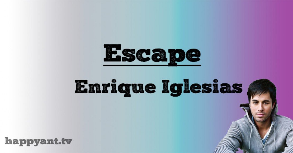 انریکه ایگلسیاس (Enrique Iglesias) | Escape انریکه ایگلسیاس (Enrique Iglesias) | Escape