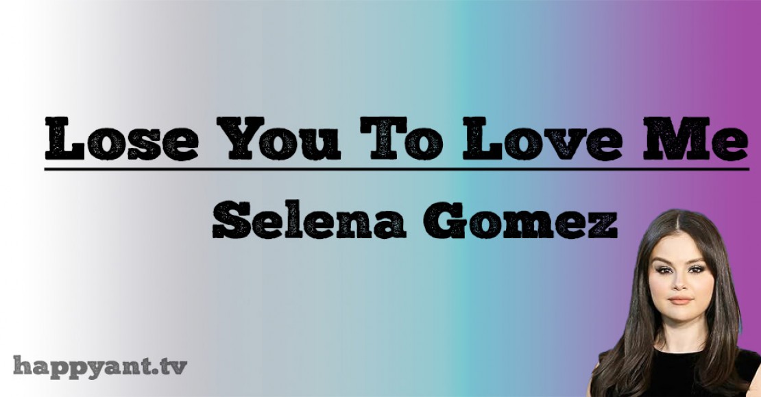 سلنا گومز (Selena Gomez) | Lose You To Love Me